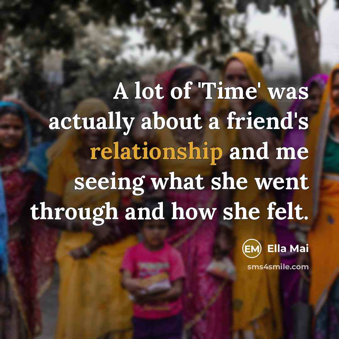 “A lot of 'Time' was actually about a friend's relationship…” quote by Ella Mai