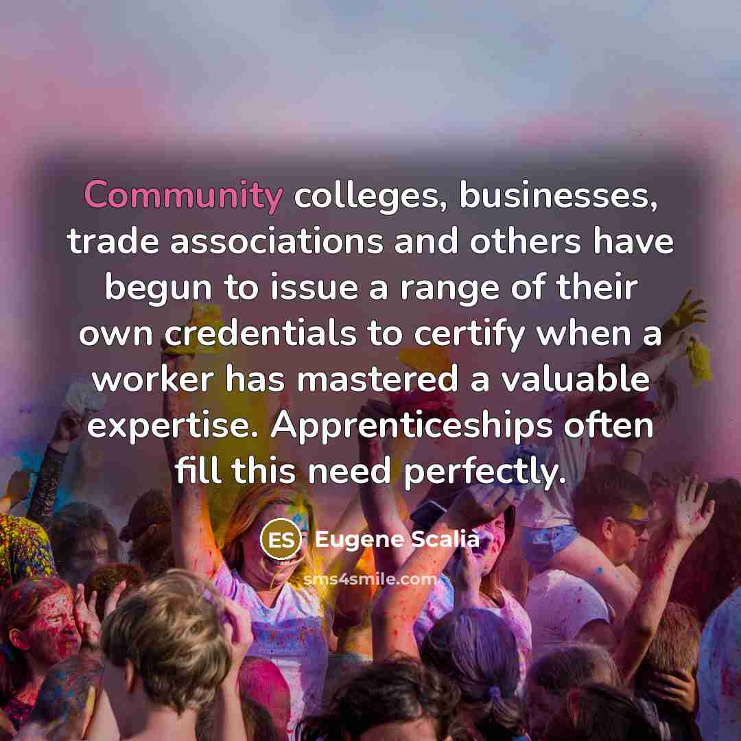 “Community colleges, businesses, trade associations and others have begun to…” quote by Eugene Scalia