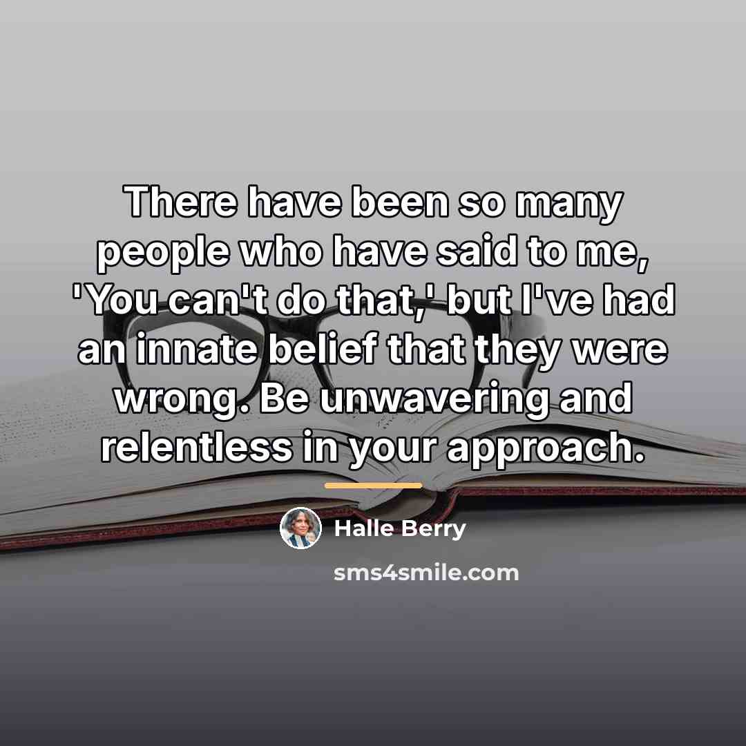 “There have been so many people who have said to…” quote by Halle Berry