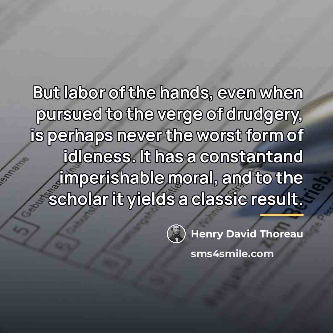 “But labor of the hands, even when pursued to the…” quote by Henry David Thoreau