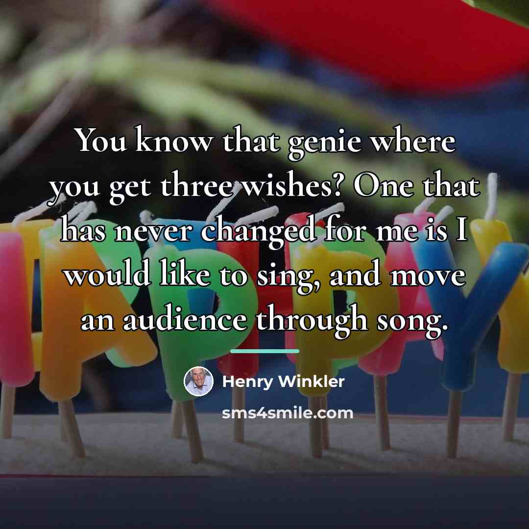 “You know that genie where you get three wishes? One…” quote by Henry Winkler
