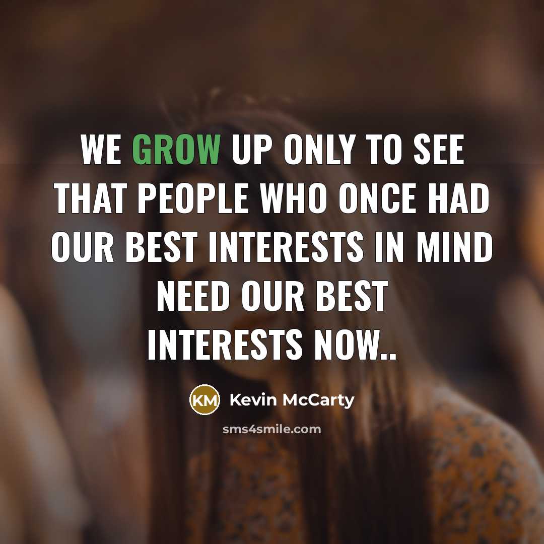 “We grow up only to see that people who once…” quote by Kevin Mccarty