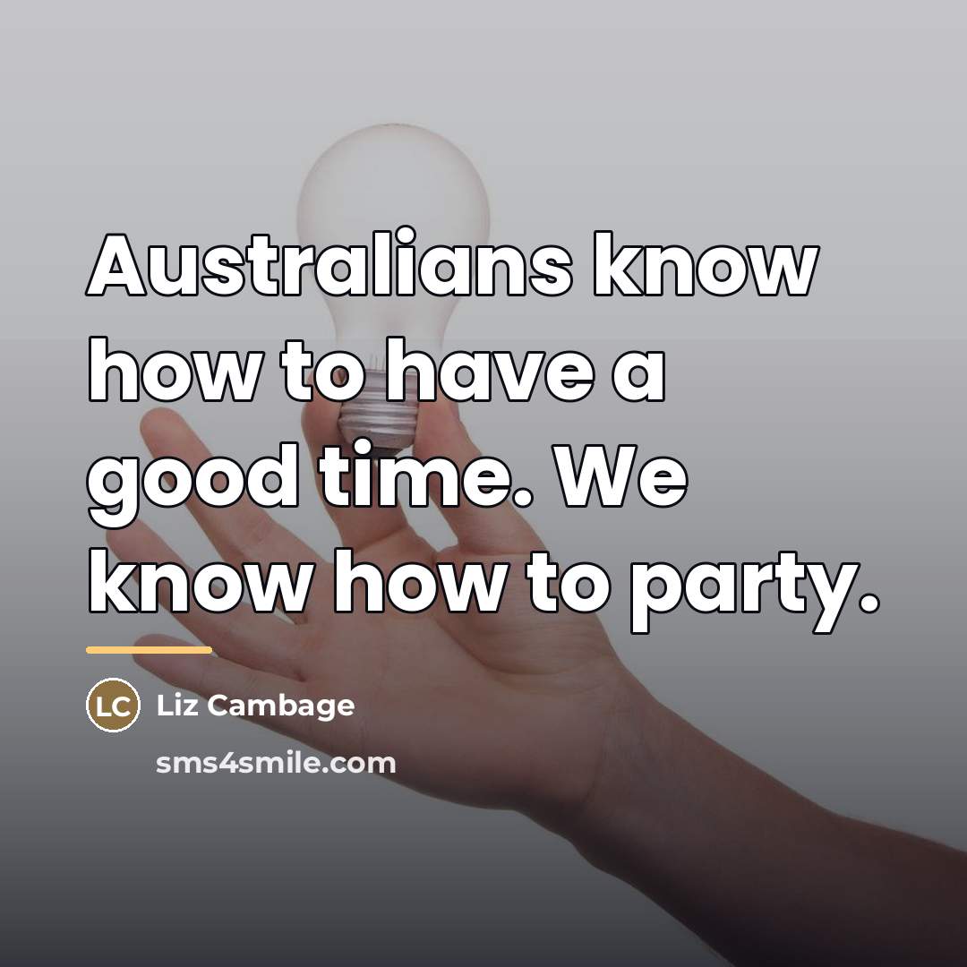 “Australians know how to have a good time. We know…” quote by Liz Cambage