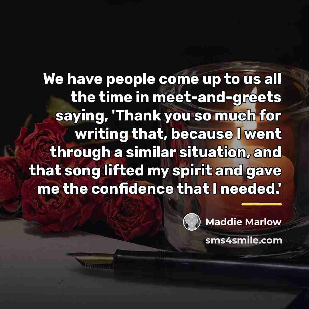 “We have people come up to us all the time…” quote by Maddie Marlow