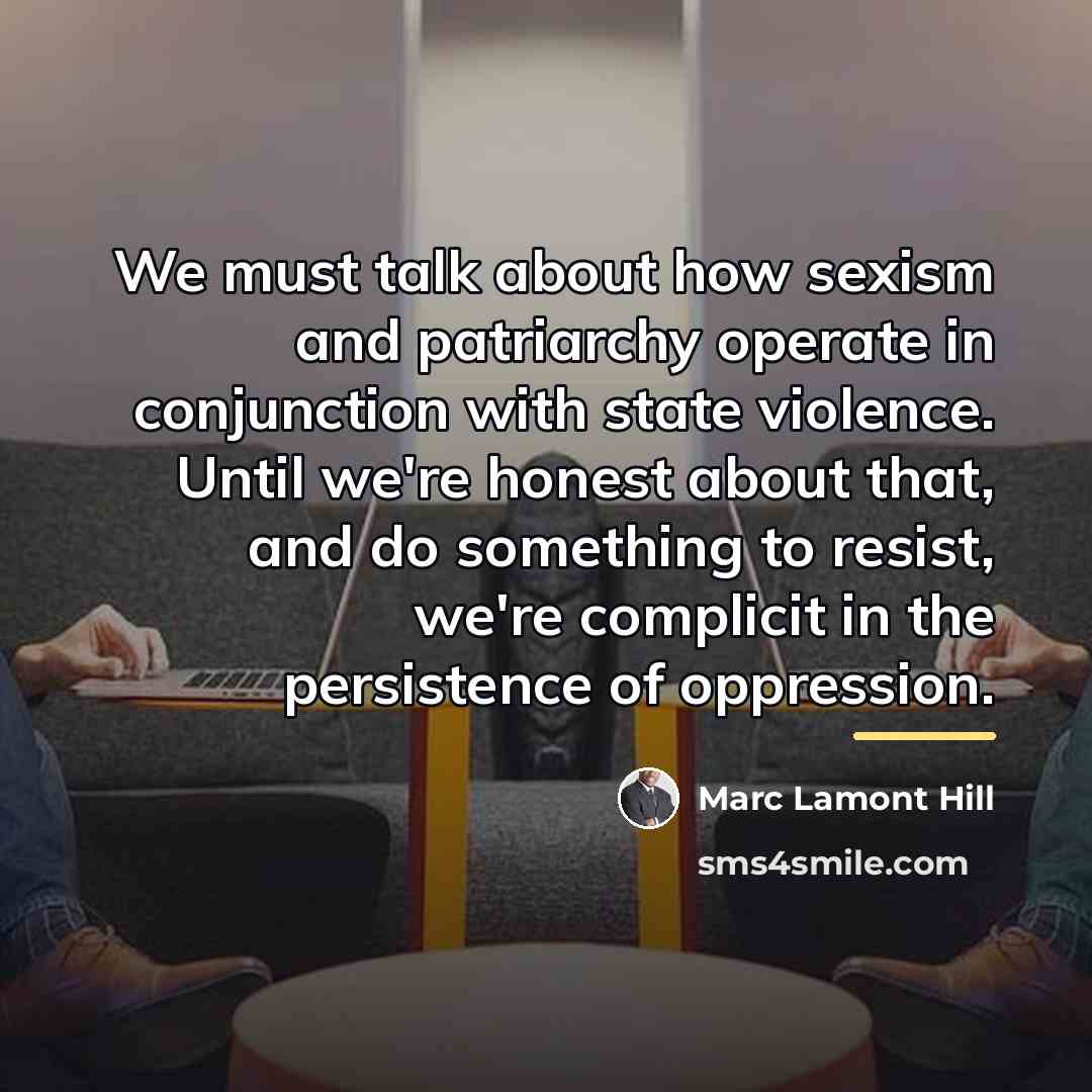 “We must talk about how sexism and patriarchy operate in…” quote by Marc Lamont Hill