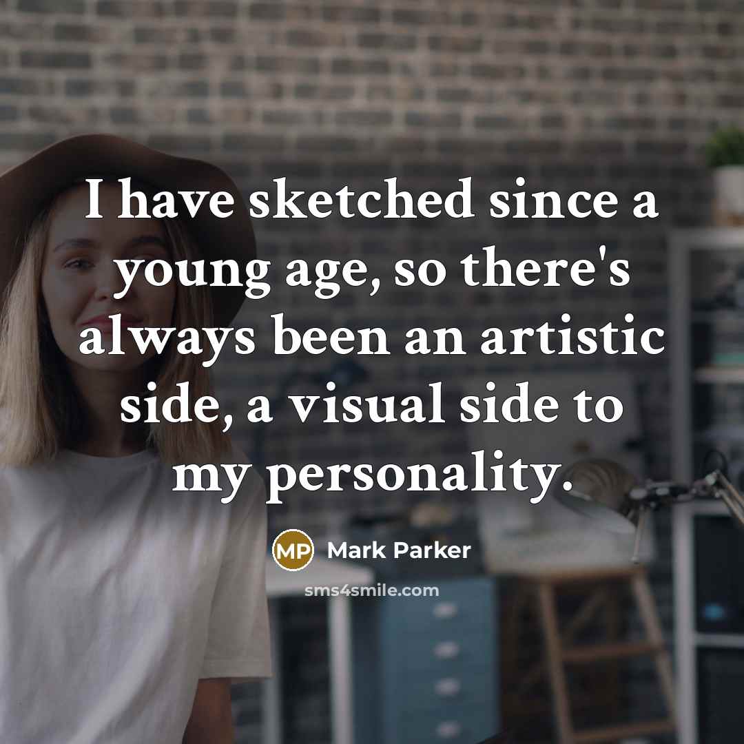 “I have sketched since a young age, so there's always…” quote by Mark Parker