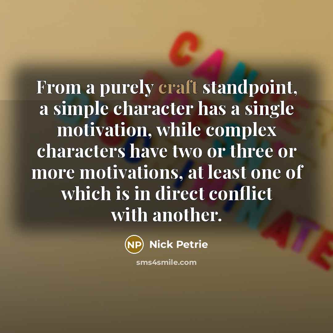 “From a purely craft standpoint, a simple character has a…” quote by Nick Petrie