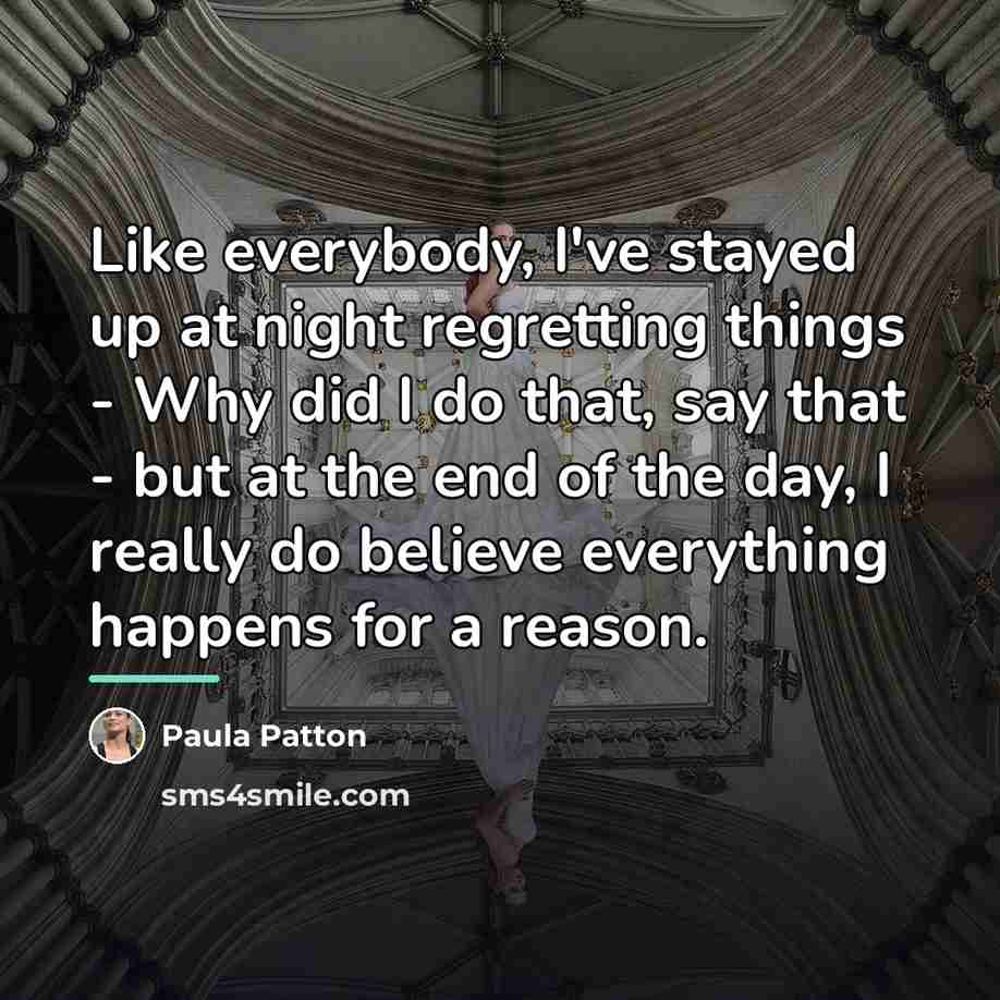 “Like everybody, I've stayed up at night regretting things -…” quote by Paula Patton