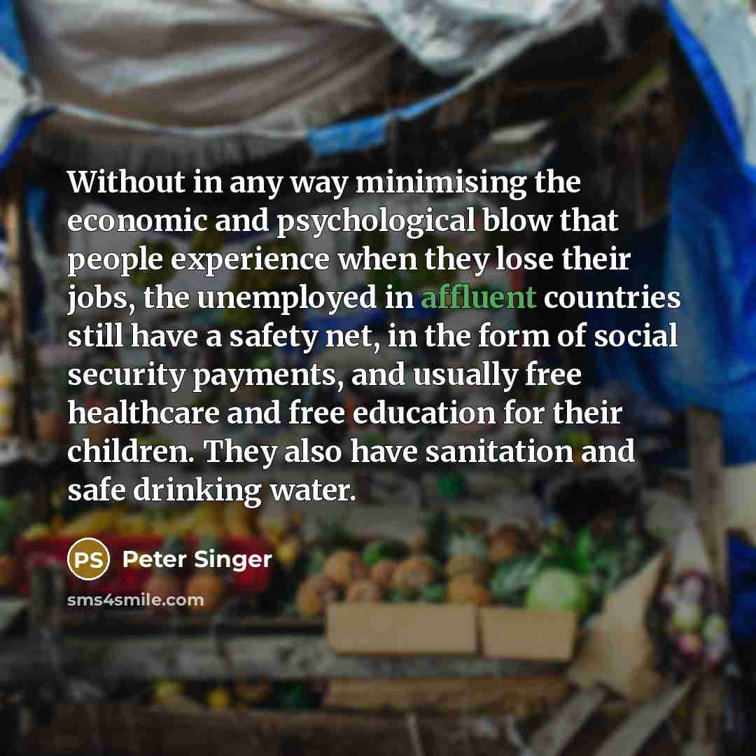 “Without in any way minimising the economic and psychological blow…” quote by Peter Singer