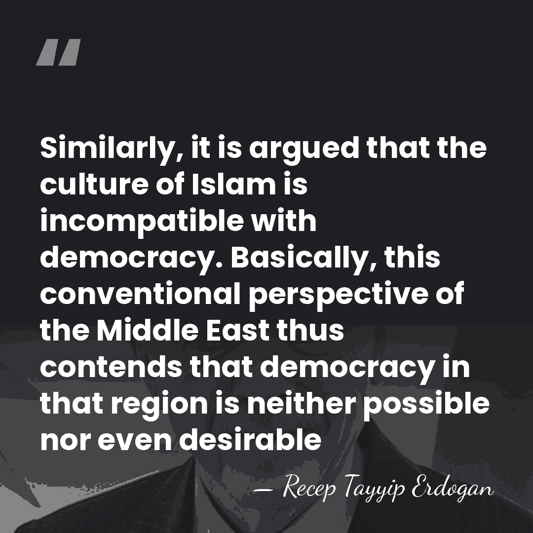 Similarly, it is argued that the culture of Islam is incompatible with&hellip; - Recep Tayyip Erdogan