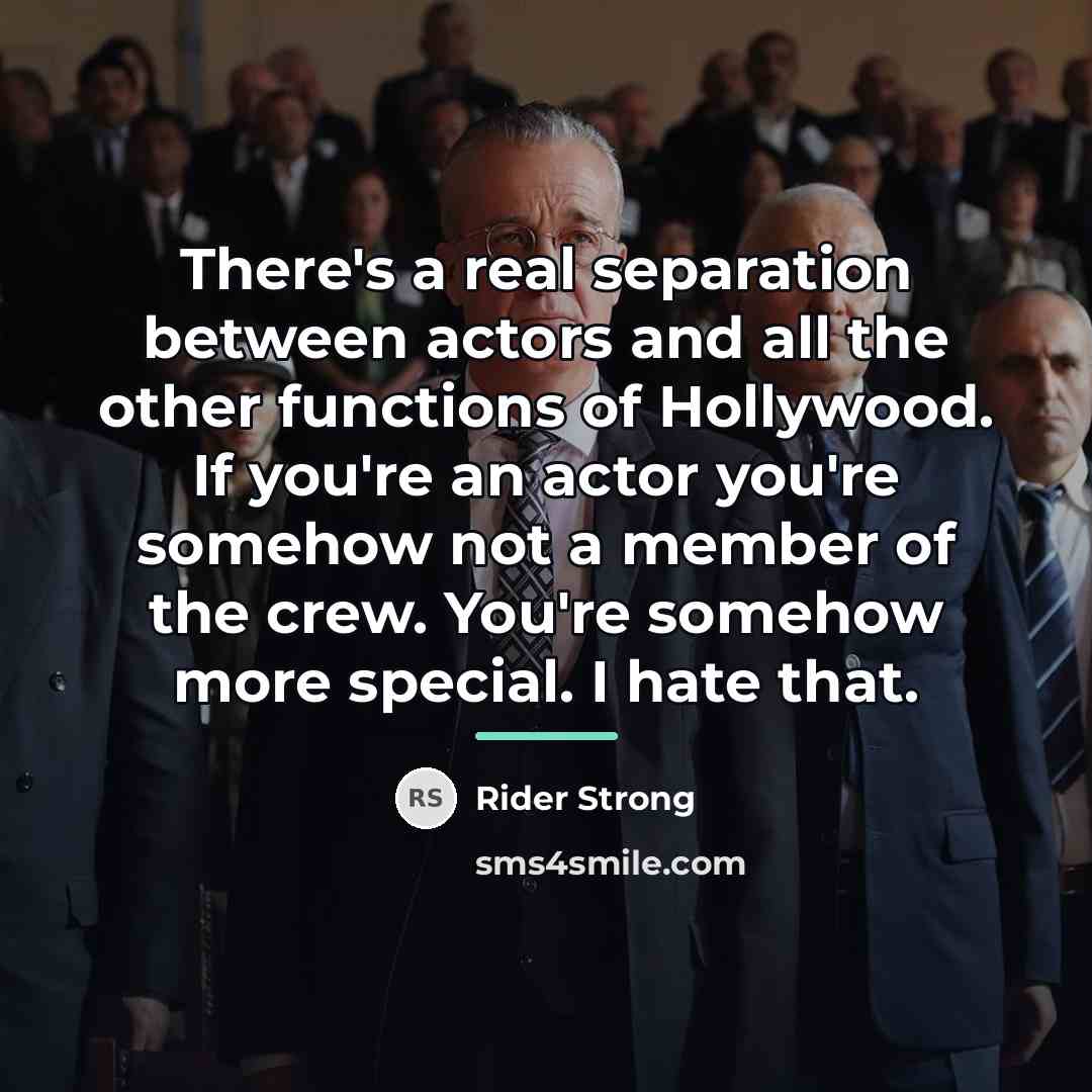 “There's a real separation between actors and all the other…” quote by Rider Strong