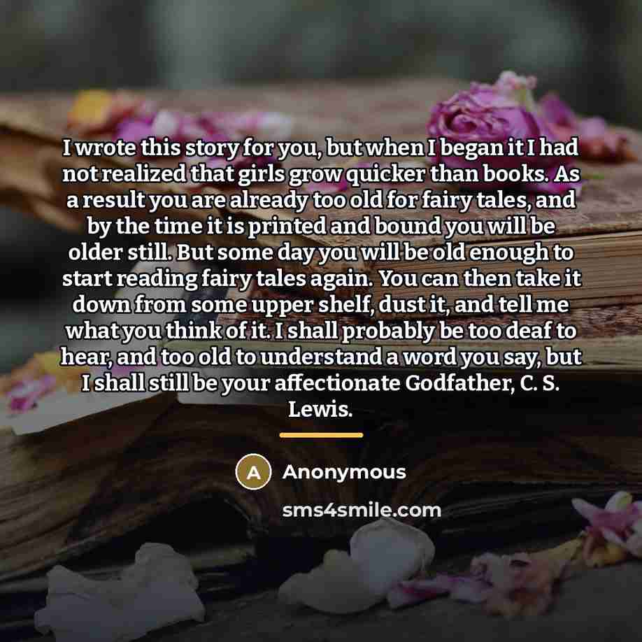 “I wrote this story for you, but when I began…” quote by Anonymous