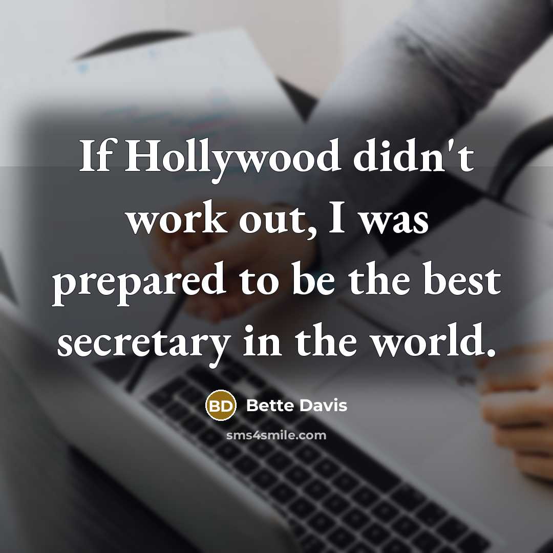 “If Hollywood didn't work out, I was prepared to be…” quote by Bette Davis