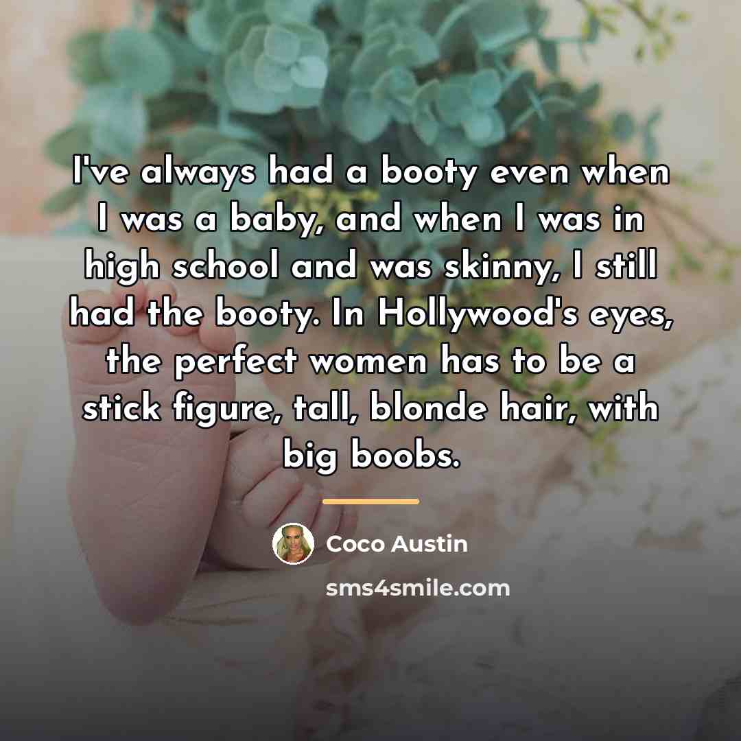 “I've always had a booty even when I was a…” quote by Coco Austin