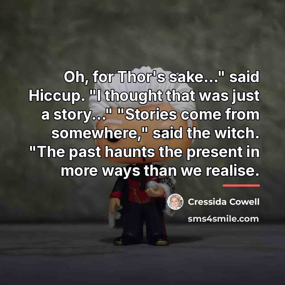 “Oh, for Thor's sake..." said Hiccup. "I thought that was…” quote by Cressida Cowell