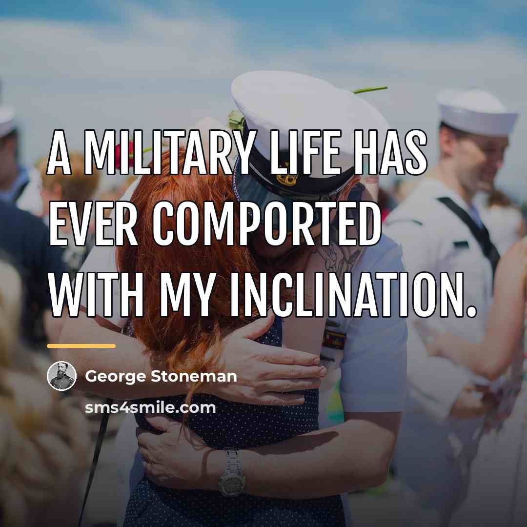 “A military life has ever comported with my inclination.…” quote by George Stoneman