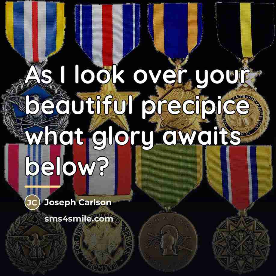 “As I look over your beautiful precipice what glory awaits…” quote by Joseph Carlson
