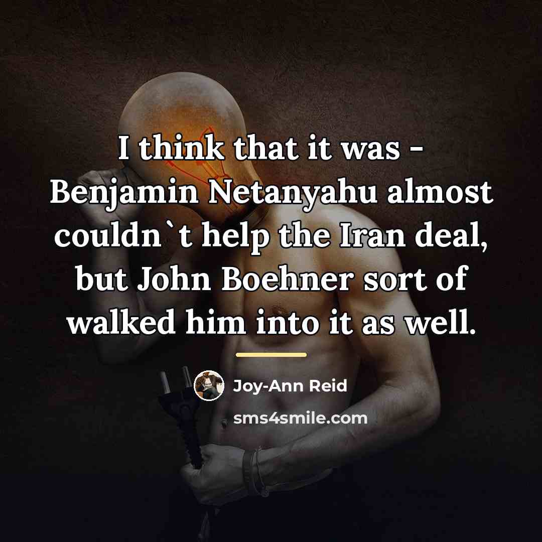 “I think that it was - Benjamin Netanyahu almost couldn`t…” quote by Joy-Ann Reid