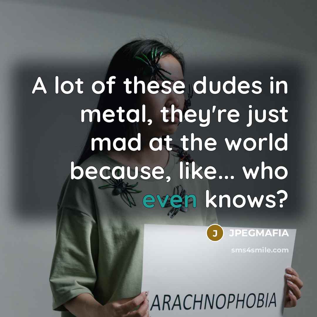 “A lot of these dudes in metal, they're just mad…” quote by JPEGMAFIA