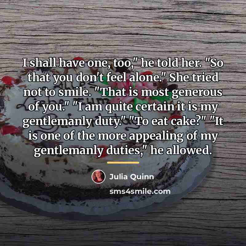 “I shall have one, too," he told her. "So that…” quote by Julia Quinn