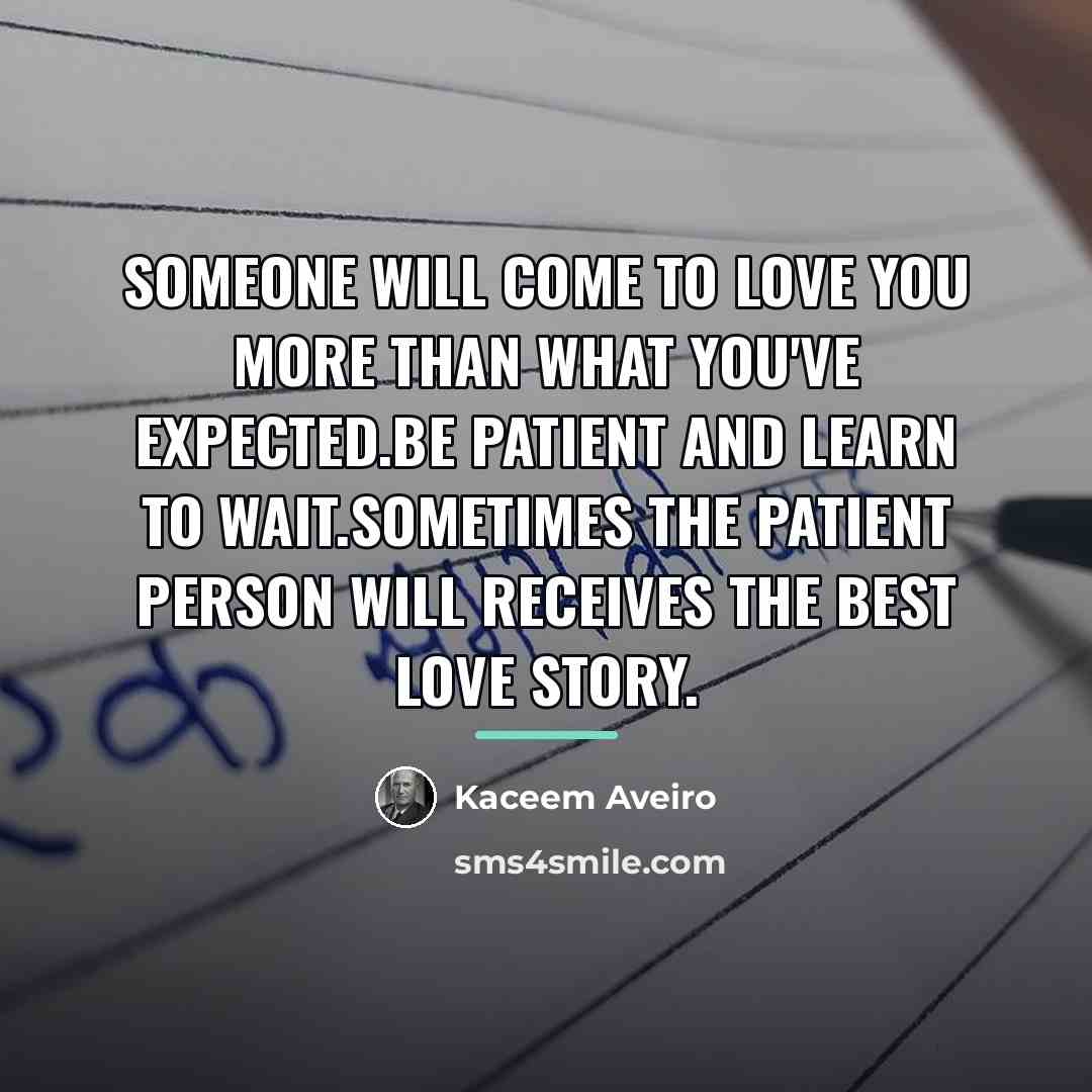 “Someone will come to love you more than what you've…” quote by Kaceem Aveiro