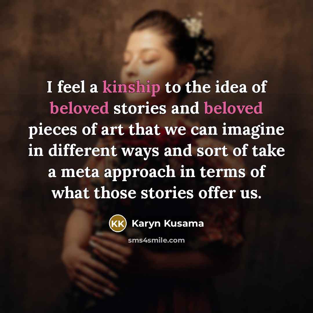“I feel a kinship to the idea of beloved stories…” quote by Karyn Kusama