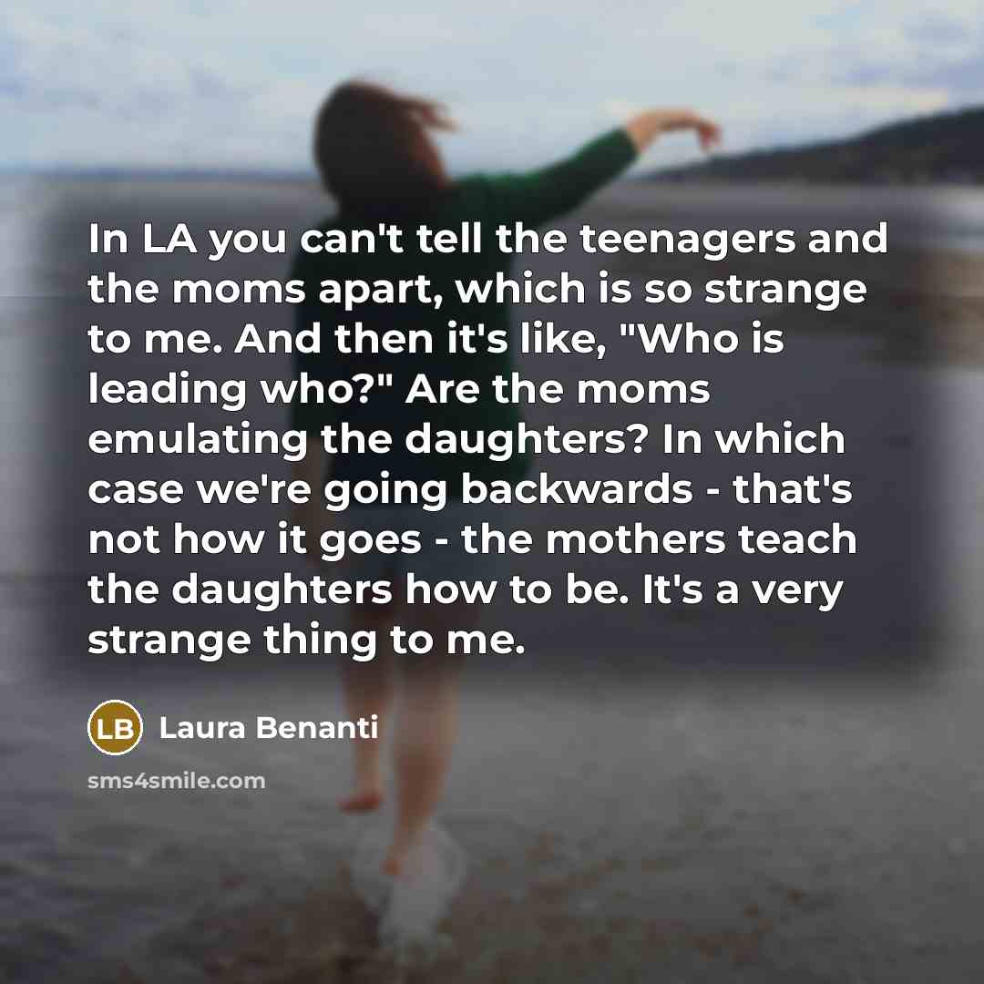 “In LA you can't tell the teenagers and the moms…” quote by Laura Benanti