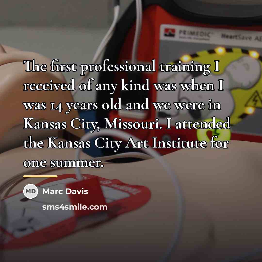 “The first professional training I received of any kind was…” quote by Marc Davis