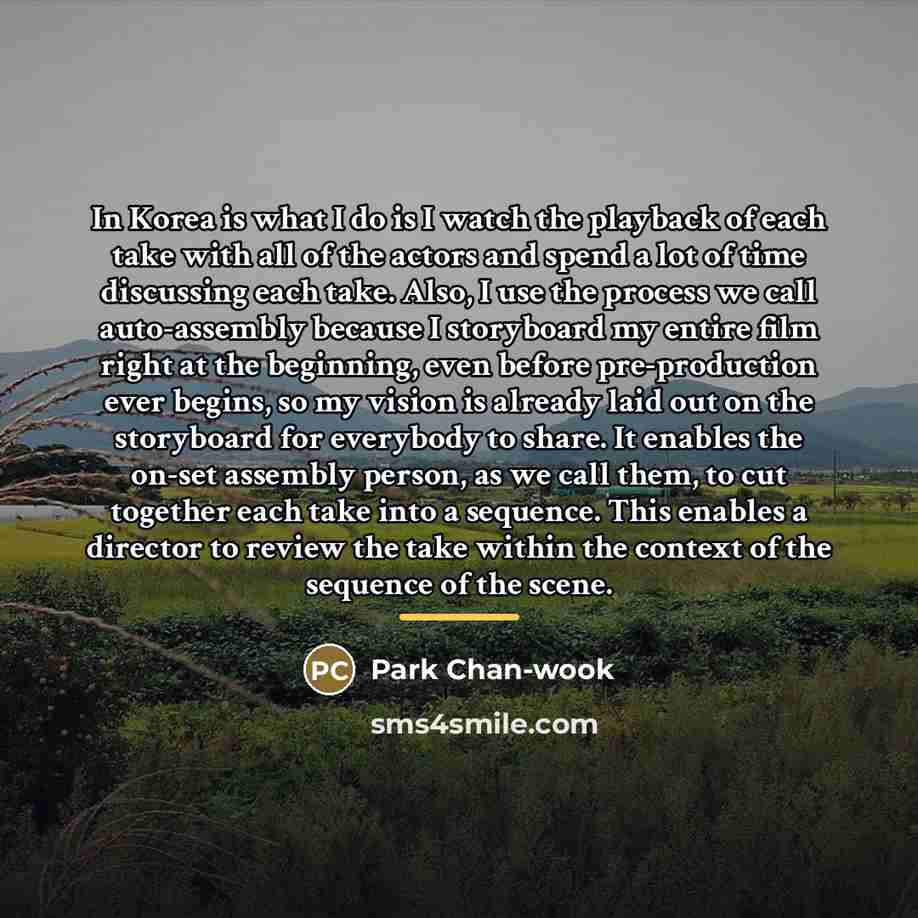 “In Korea is what I do is I watch the…” quote by Park Chan-wook