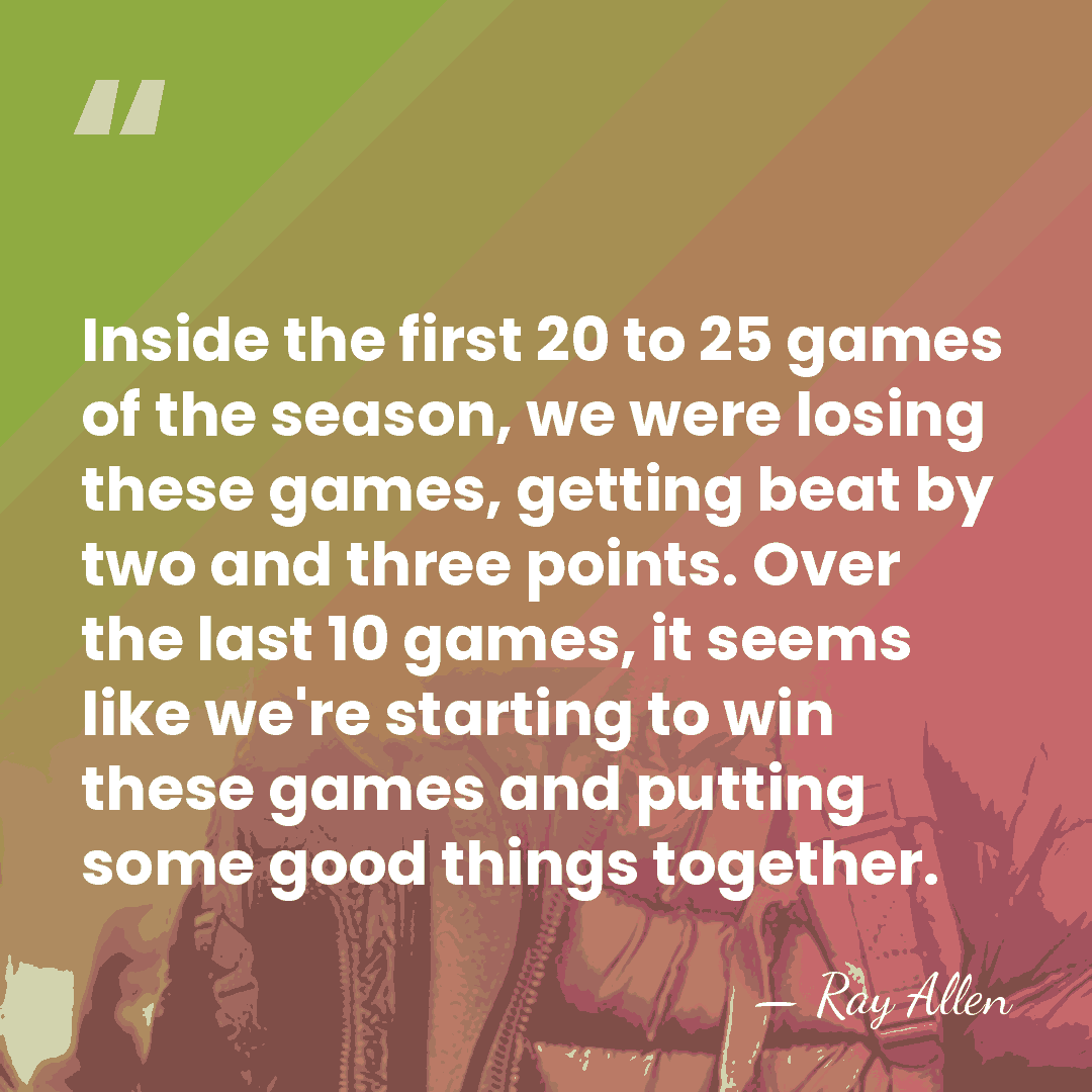 Inside the first 20 to 25 games of the season, we were&hellip; - Ray Allen