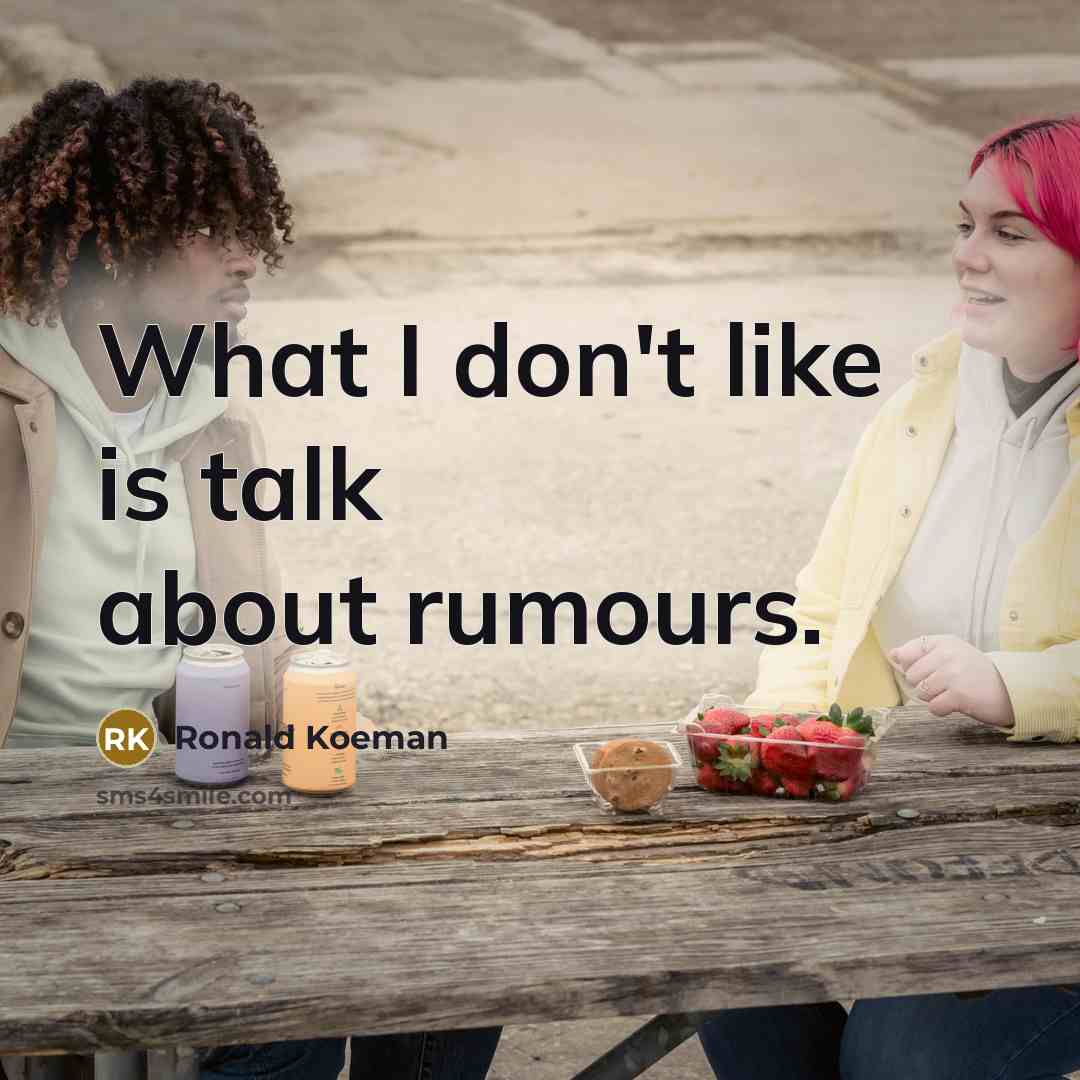 “What I don't like is talk about rumours.…” quote by Ronald Koeman