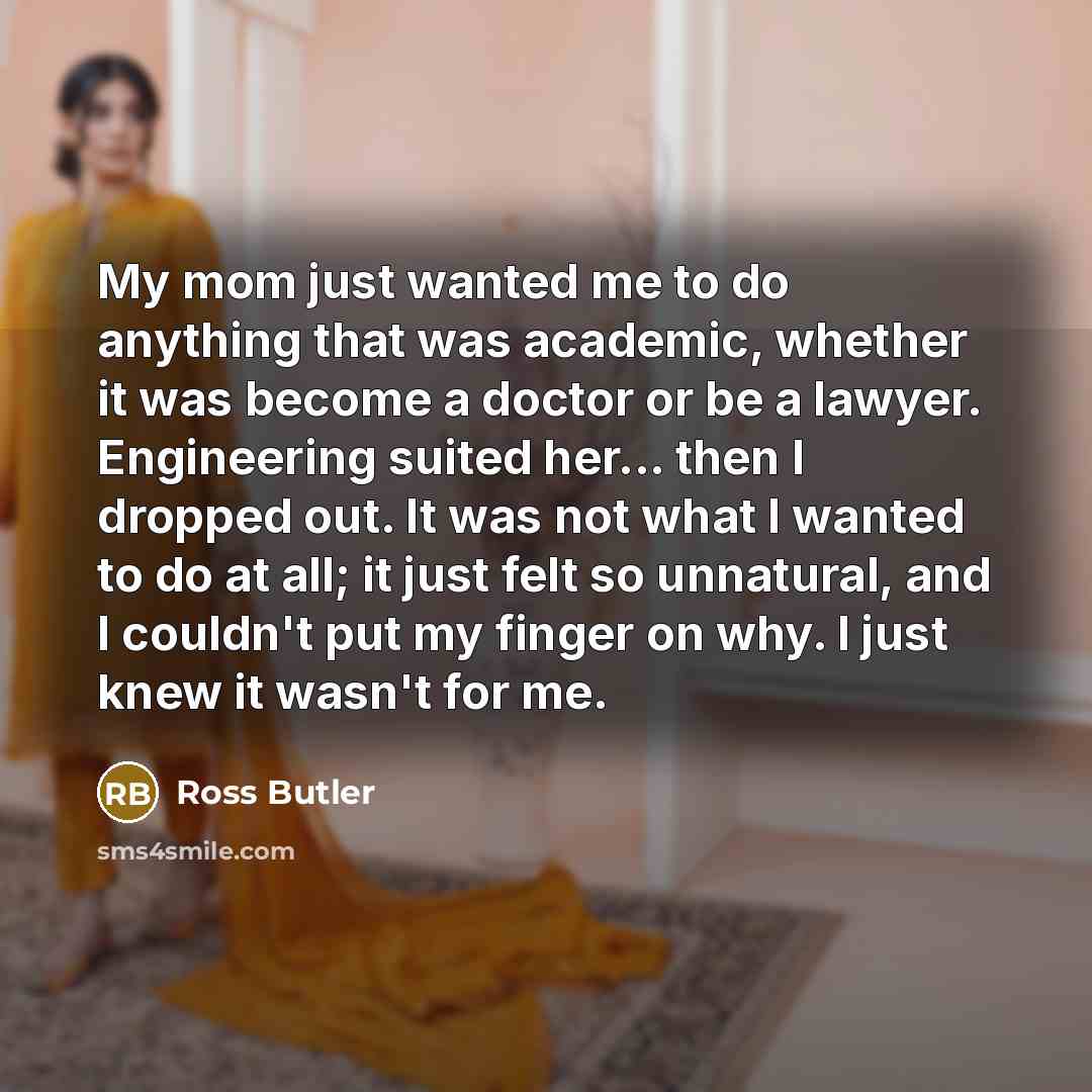 “My mom just wanted me to do anything that was…” quote by Ross Butler