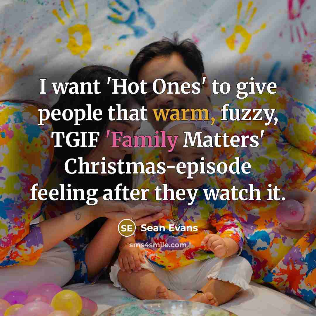 “I want 'Hot Ones' to give people that warm, fuzzy,…” quote by Sean Evans