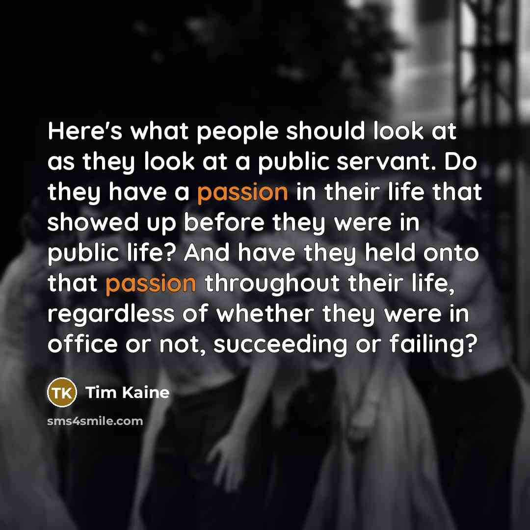 “Here's what people should look at as they look at…” quote by Tim Kaine