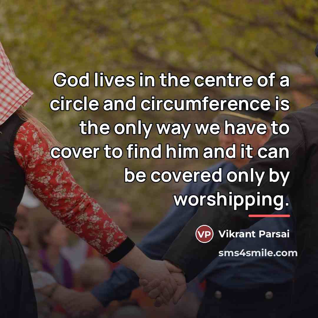 “God lives in the centre of a circle and circumference…” quote by Vikrant Parsai