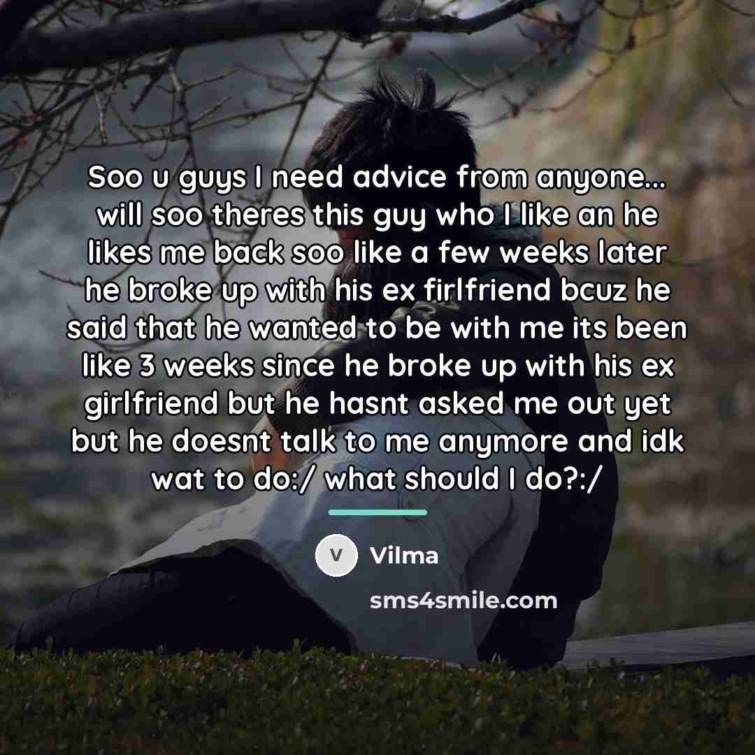 “Soo u guys I need advice from anyone... will soo…” quote by Vilma