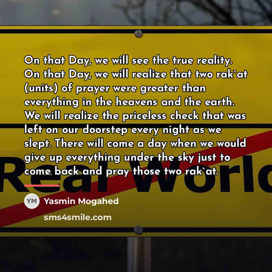 “On that Day, we will see the true reality. On…” quote by Yasmin Mogahed