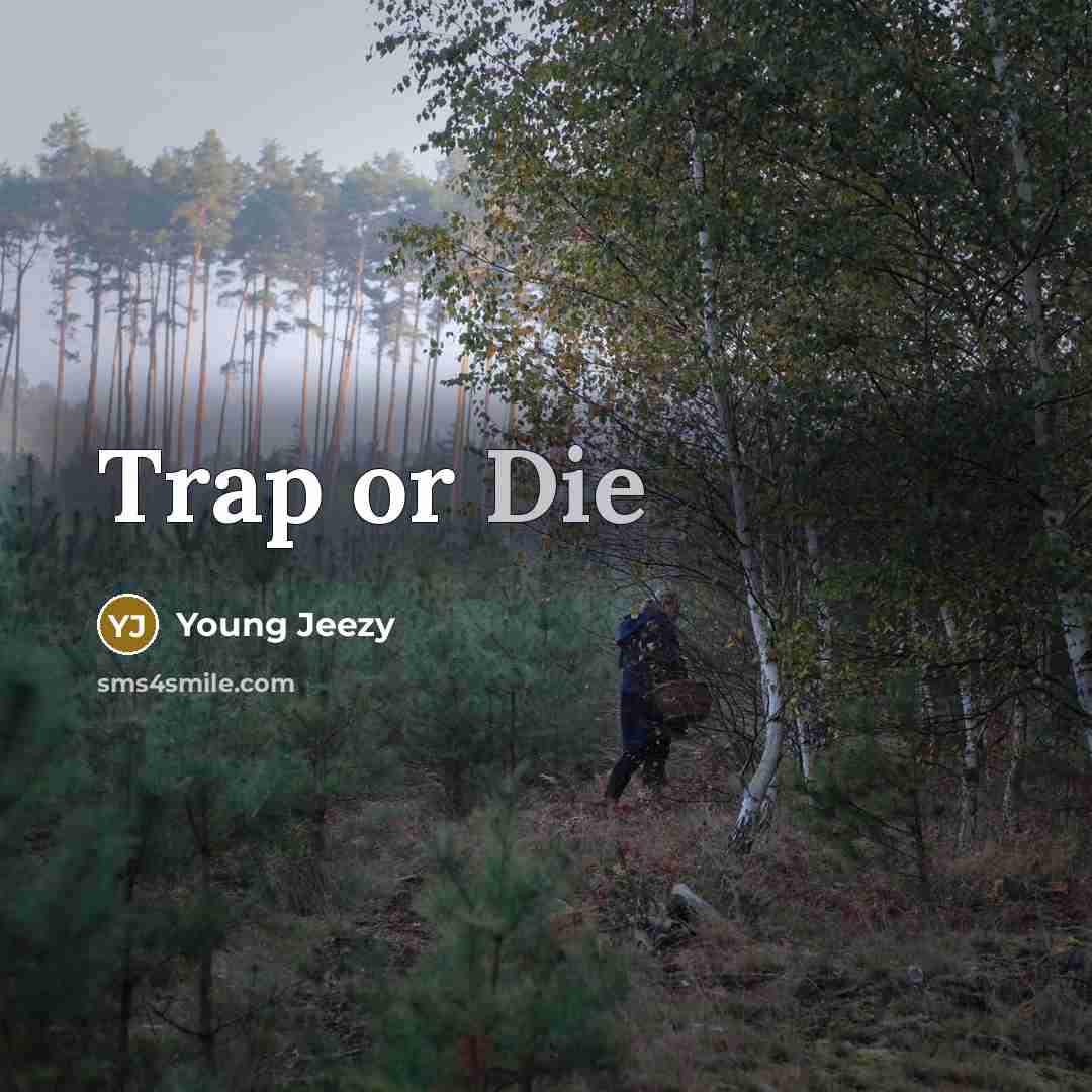 “Trap or Die” quote by Young Jeezy