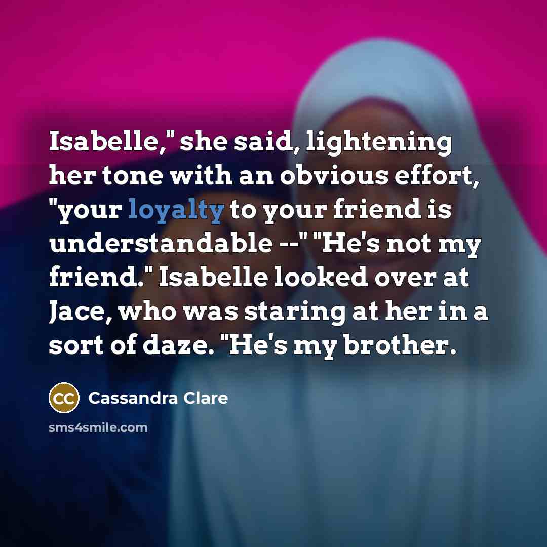 “Isabelle," she said, lightening her tone with an obvious effort,…” quote by Cassandra Clare