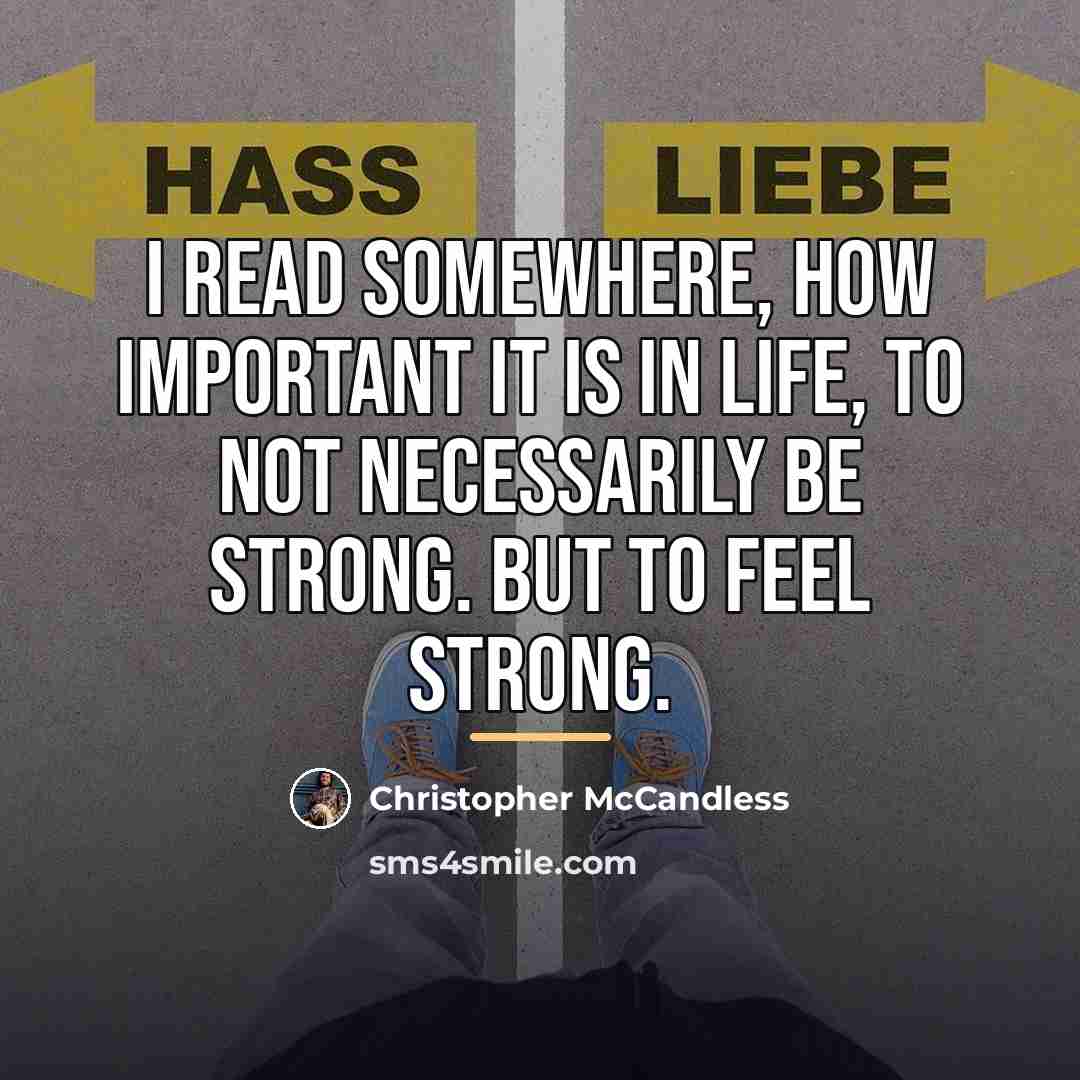 “I read somewhere, how important it is in life, to…” quote by Christopher McCandless