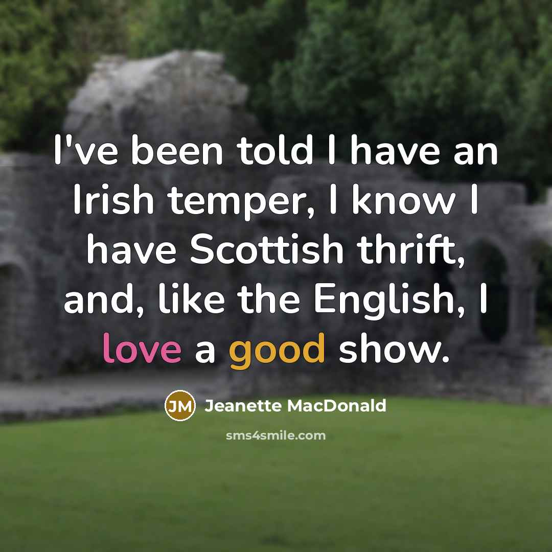 “I've been told I have an Irish temper, I know…” quote by Jeanette MacDonald
