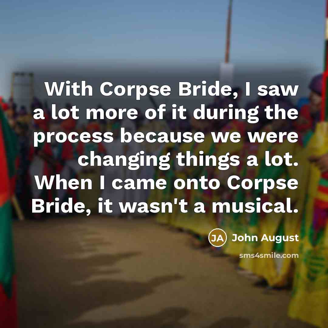 “With Corpse Bride, I saw a lot more of it…” quote by John August