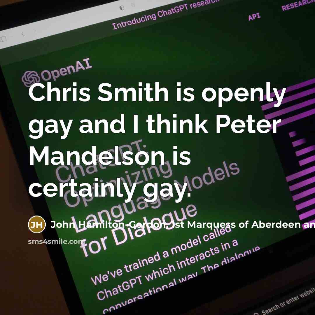 “Chris Smith is openly gay and I think Peter Mandelson…” quote by John Hamilton-Gordon, 1st Marquess of Aberdeen and Temair