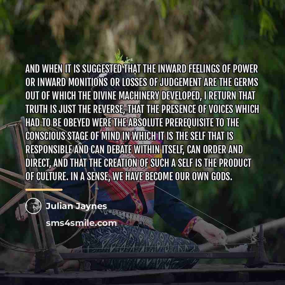 “And when it is suggested that the inward feelings of…” quote by Julian Jaynes