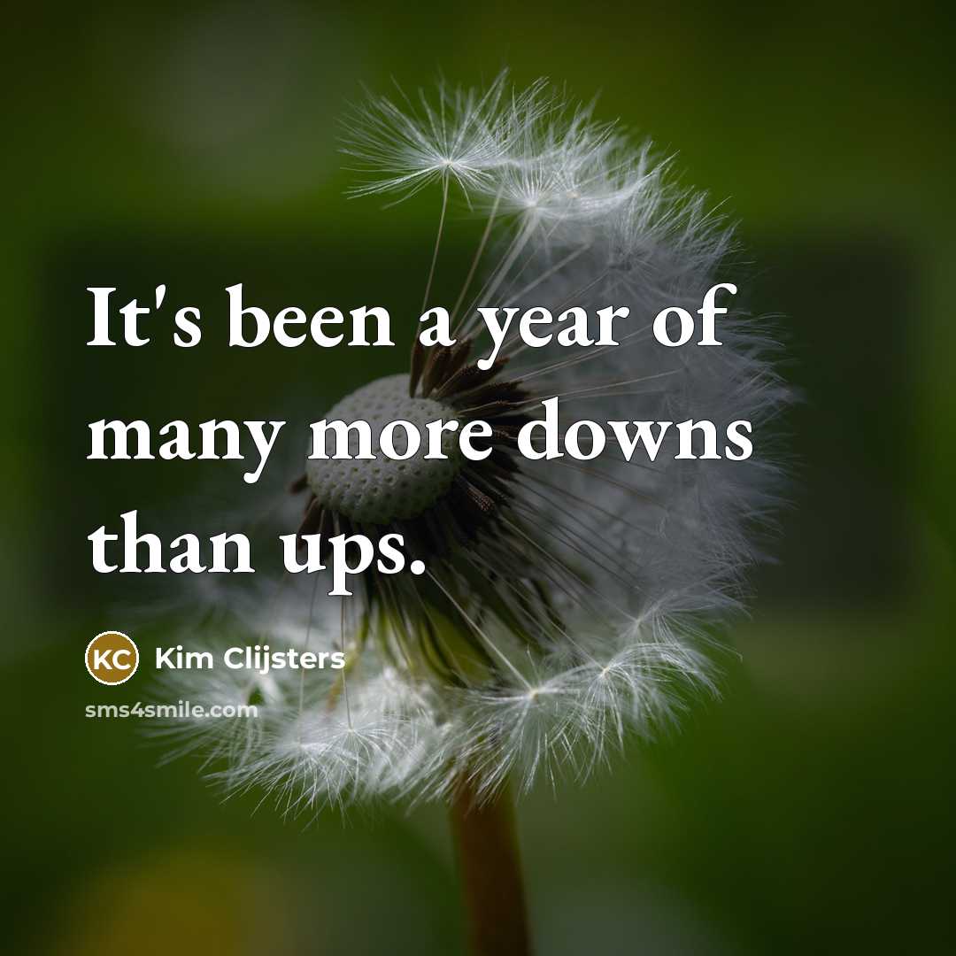 “It's been a year of many more downs than ups.…” quote by Kim Clijsters