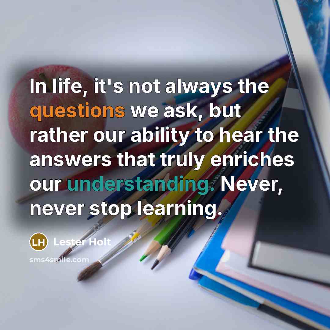 “In life, it's not always the questions we ask, but…” quote by Lester Holt