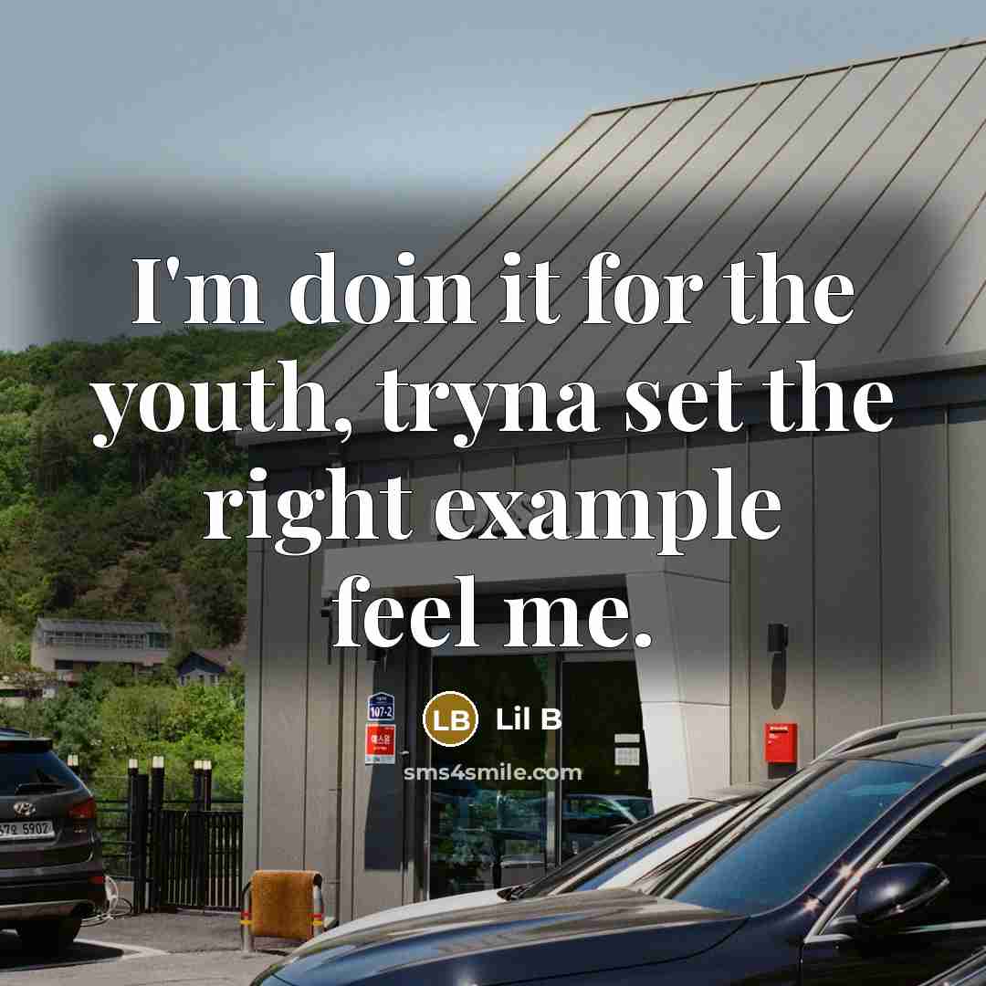 “I'm doin it for the youth, tryna set the right…” quote by Lil B