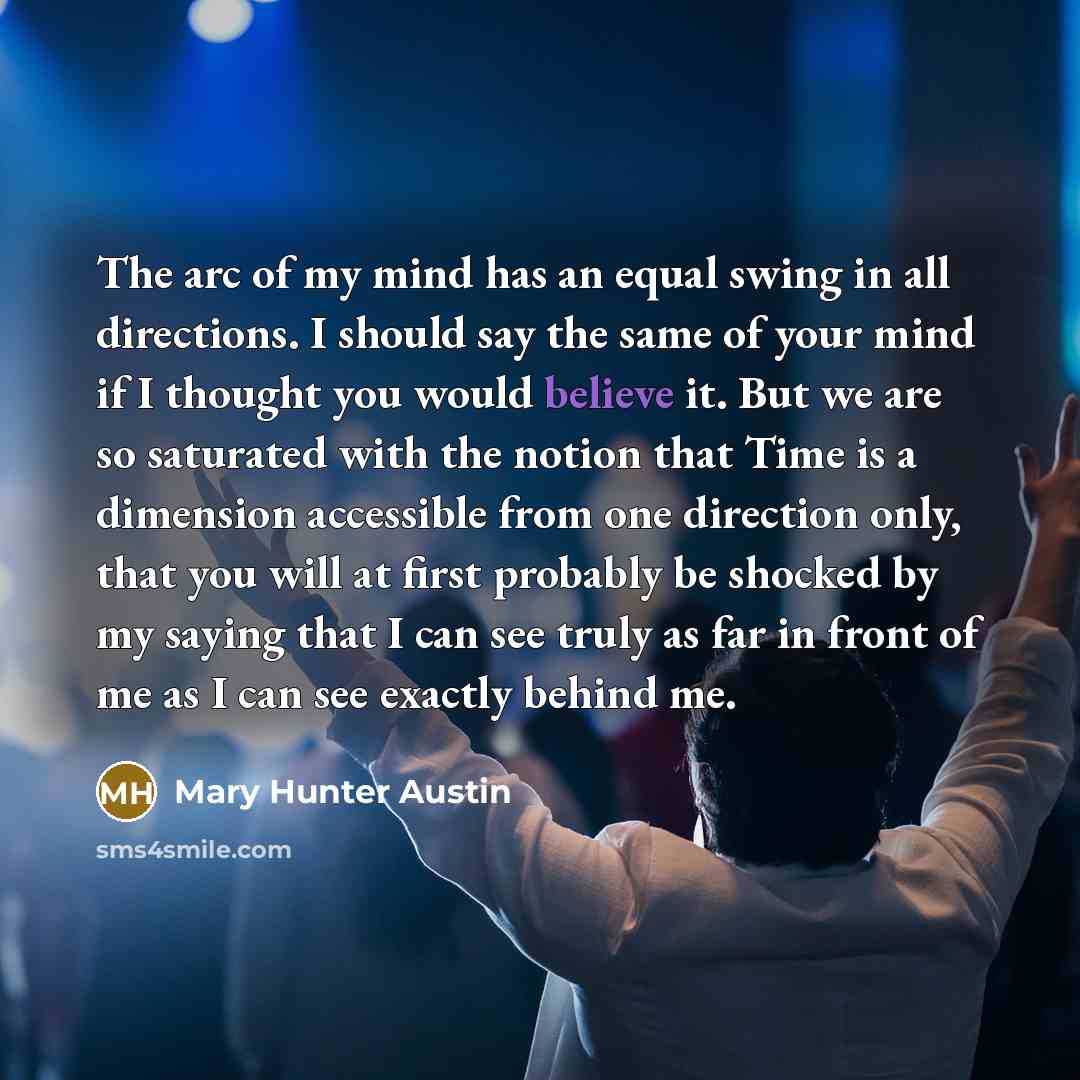 “The arc of my mind has an equal swing in…” quote by Mary Hunter Austin