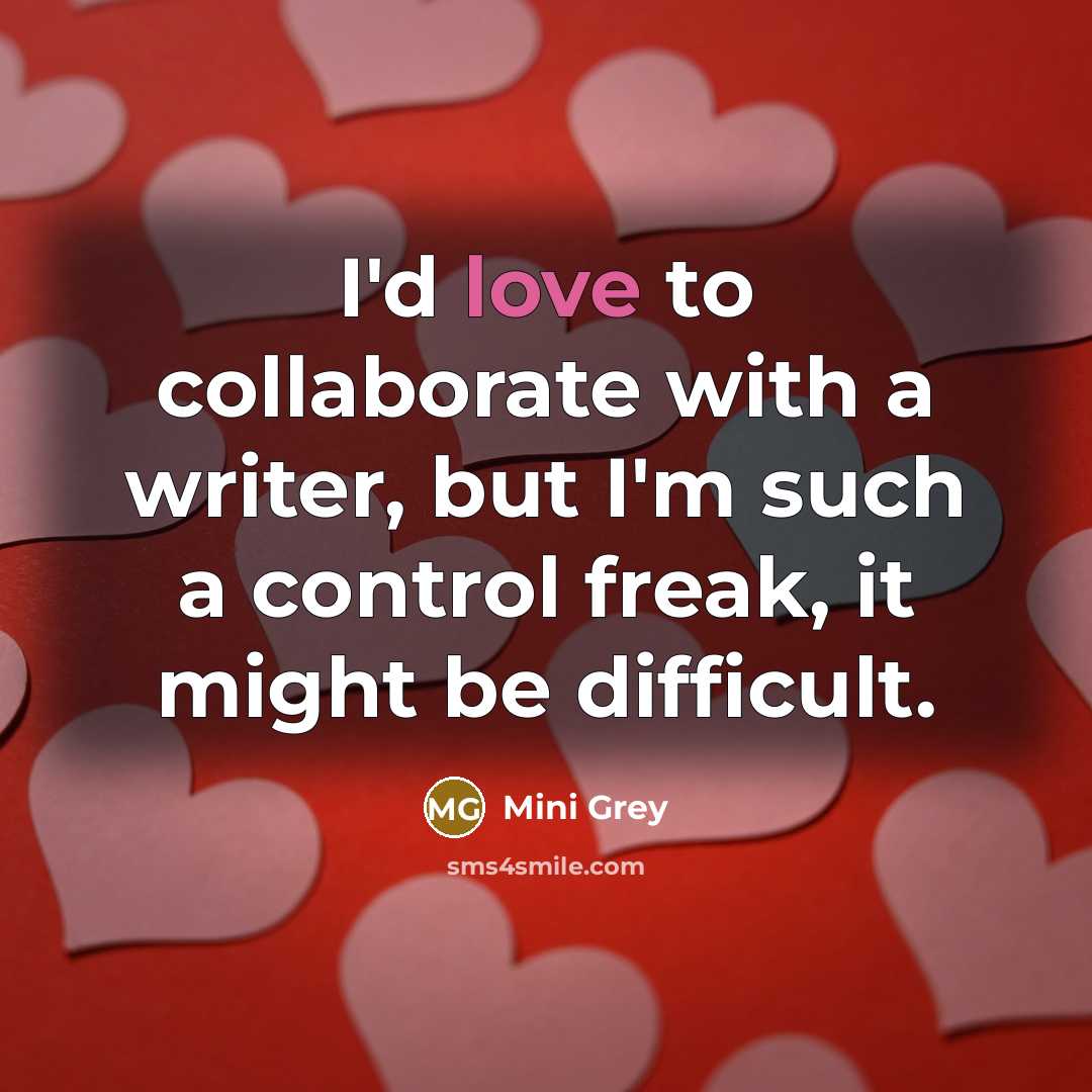 “I'd love to collaborate with a writer, but I'm such…” quote by Mini Grey