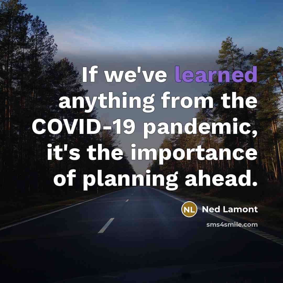“If we've learned anything from the COVID-19 pandemic, it's the…” quote by Ned Lamont